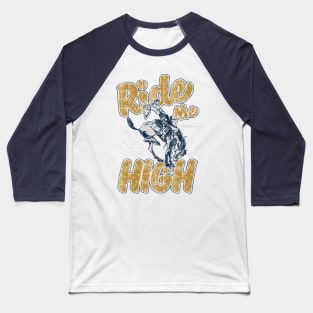 Ride Me High Baseball T-Shirt